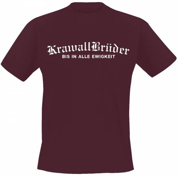 KrawallBrüder - Bis in alle Ewigkeit, T-Shirt [bordeaux]